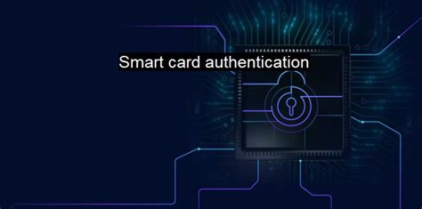 smart card security pc|what is smart card authentication.